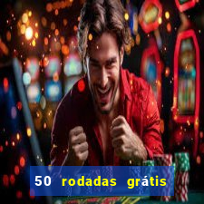 50 rodadas grátis no cadastro